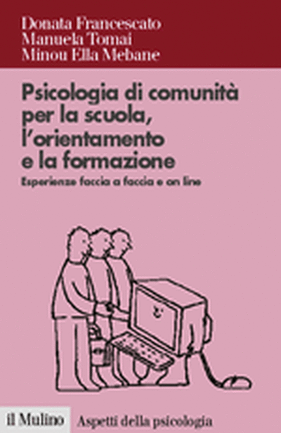 Copertina Psicologia di comunità per la scuola, l'orientamento e la formazione