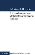 La trasformazione del diritto americano 1870-1960