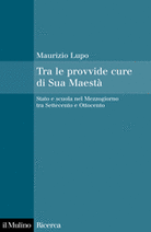 Tra le provvide cure di Sua Maestà