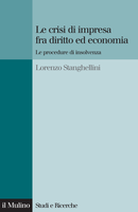 Le crisi di impresa fra diritto ed economia