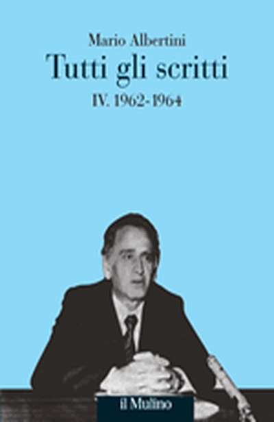 Copertina Tutti gli scritti. IV. 1962-1964