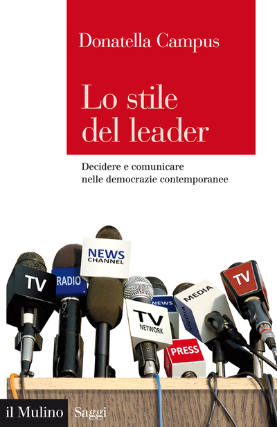 il Mulino - Volumi - DONATELLA CAMPUS, The Leader's Style