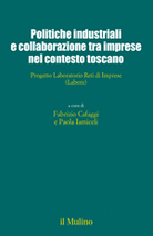 Politiche industriali e collaborazioni tra imprese nel contesto toscano