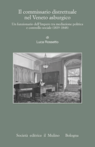 Cover Il commissario distrettuale nel Veneto asburgico