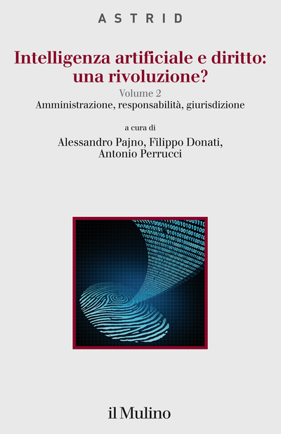 il Mulino - Volumi - ALESSANDRO PAJNO, FILIPPO DONATI, ANTONIO PERRUCCI (a  cura di), Intelligenza artificiale e diritto: una rivoluzione?